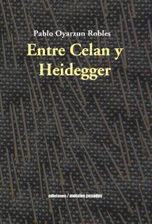 Entre Celan y Heidegger