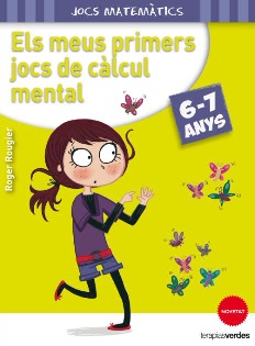 Jocs matemàtics 6-7 anys. Els meus primers jocs de càlcul mental