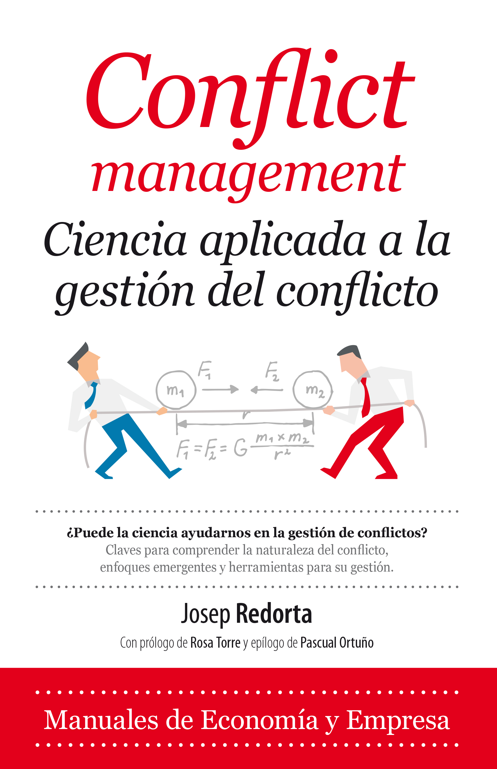 Conflict management. Ciencia aplicada a la gestión del conflicto