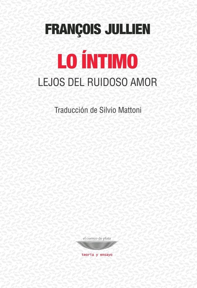 Lo íntimo: lejos del ruidoso amor