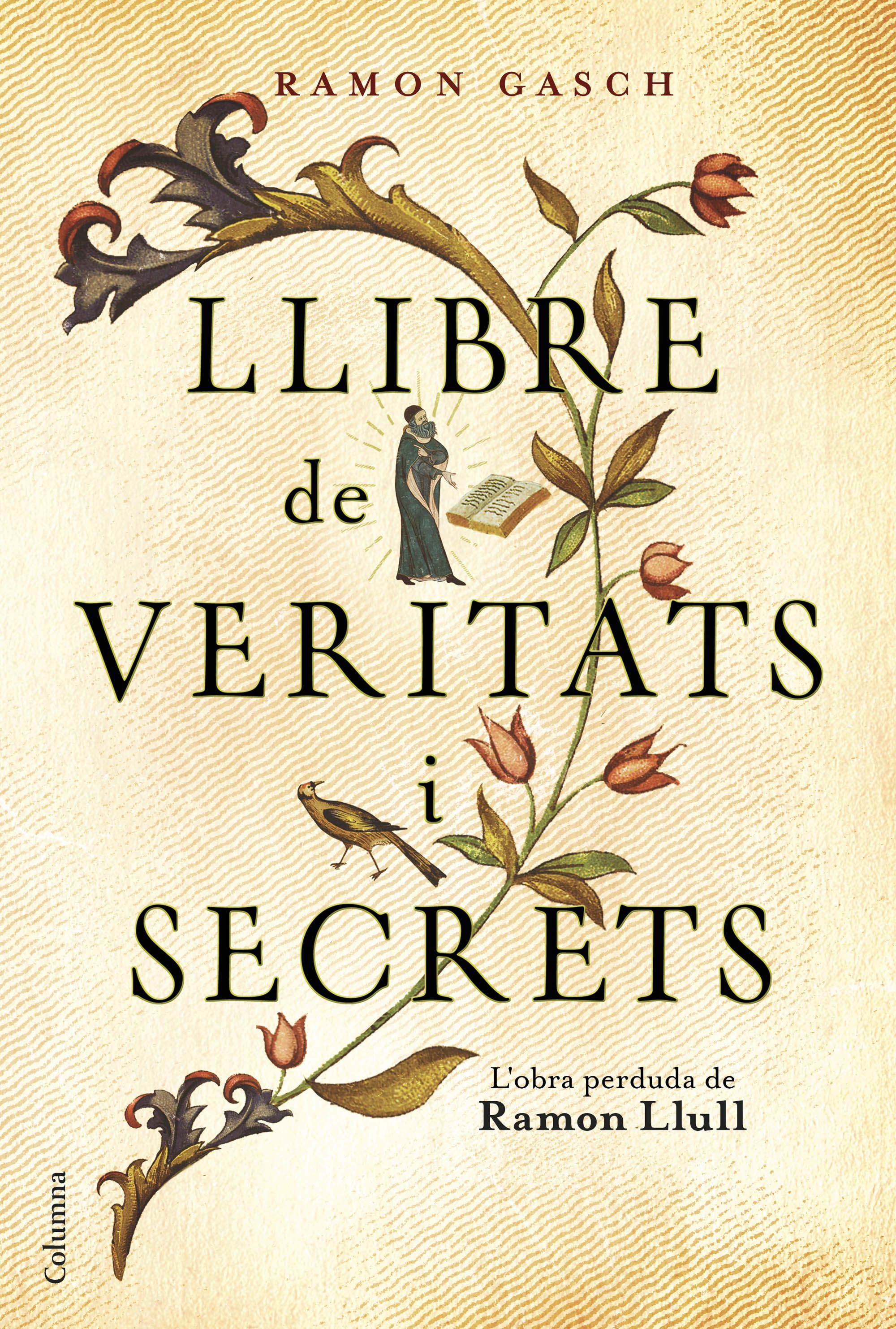 Llibre de veritats i secrets. L'obra perduda de Ramon Llull