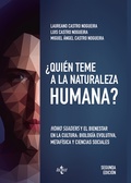 ¿Quién teme a la naturaleza humana?: Homo Suadens y el bienestar en la cultura (Biología evolutiva, metafísica y ciencias sociales)