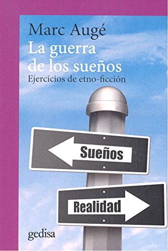 La guerra de los sueños. Ejercicios de etno-ficción