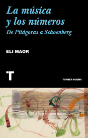 La música y los números. De Pitágoras a Schönberg