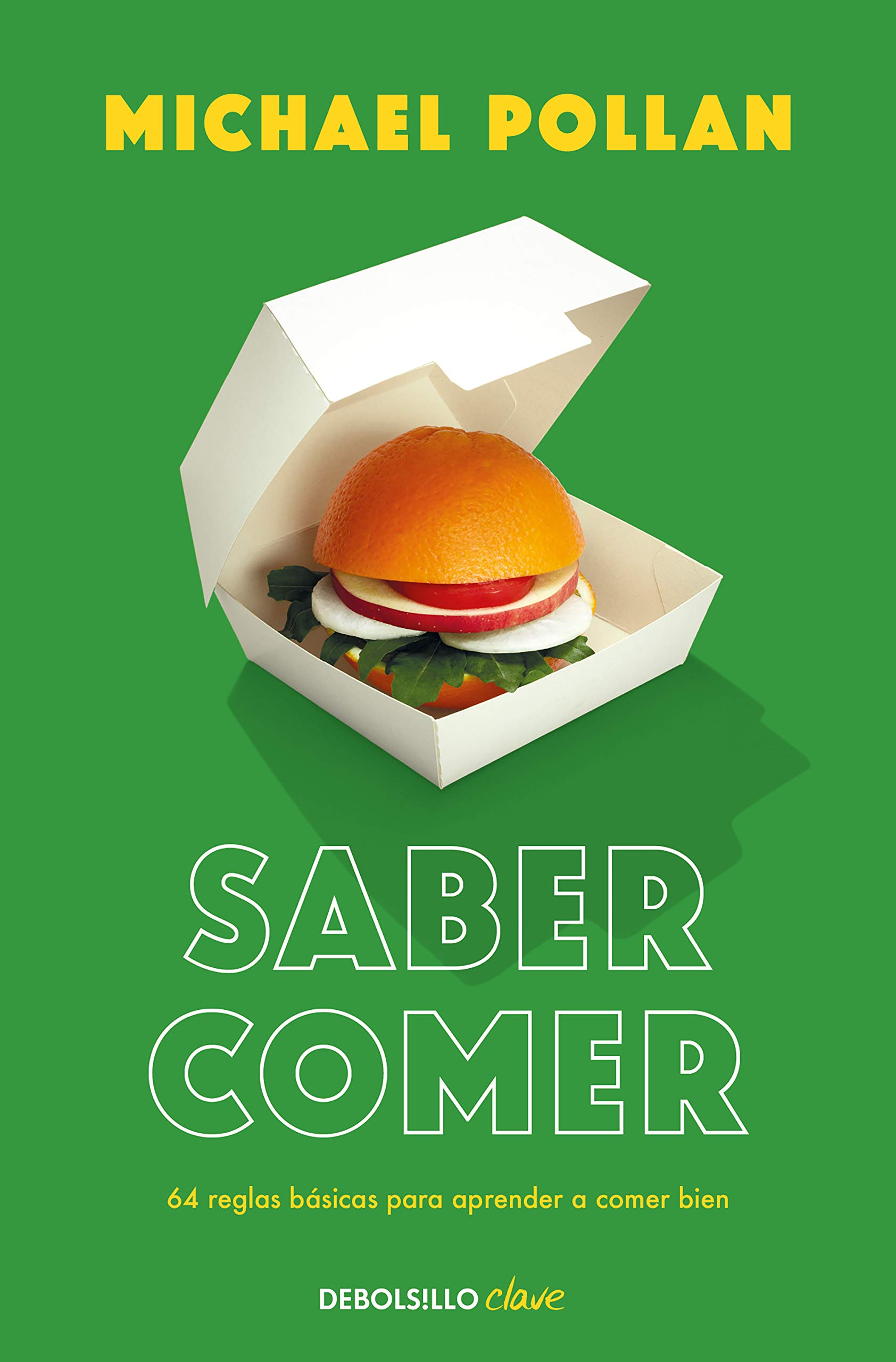 Saber comer. 64 reglas básicas para aprender a comer bien