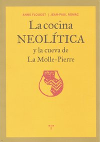 La cocina neolítica y la cueva de la Molle-Pierre