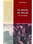 La opción de educar. Ética y pedagogía.