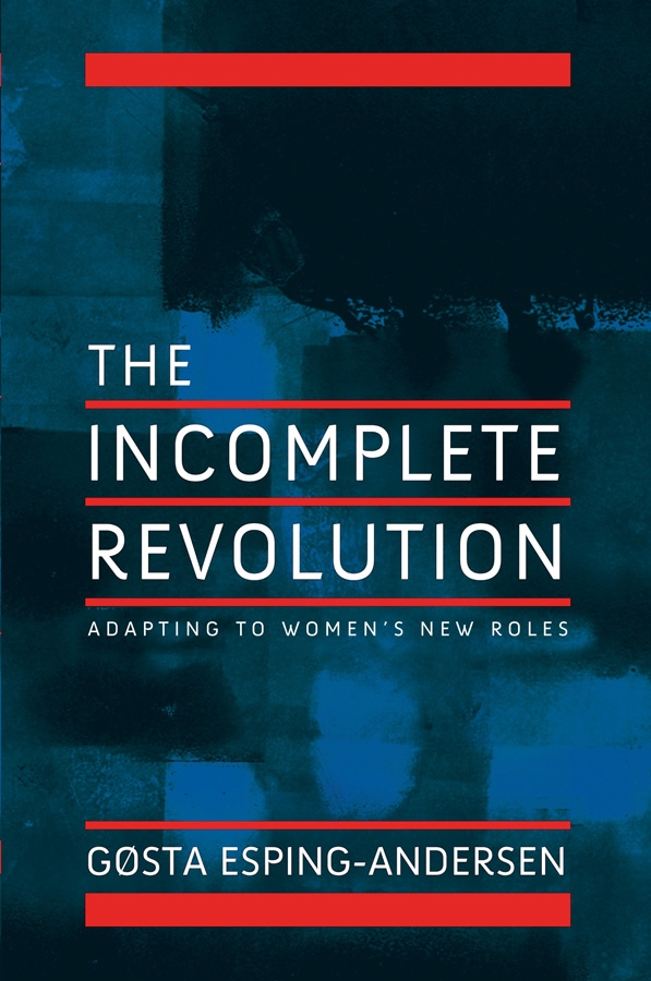 The incomplete revolution. Adapting welfare states to women's new roles