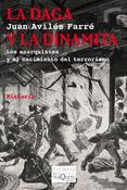 La daga y la dinamita. Los anarquistas y el nacimiento del terrorismo