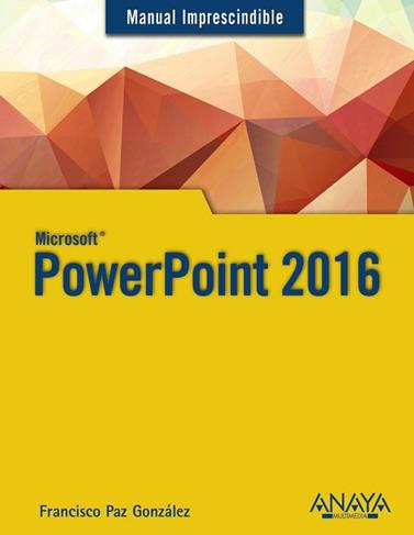 Powerpoint 2016. Manuales imprescindibles