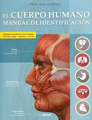 El cuerpo humano. Manual de identificación . Términos en castellano, inglés, latín