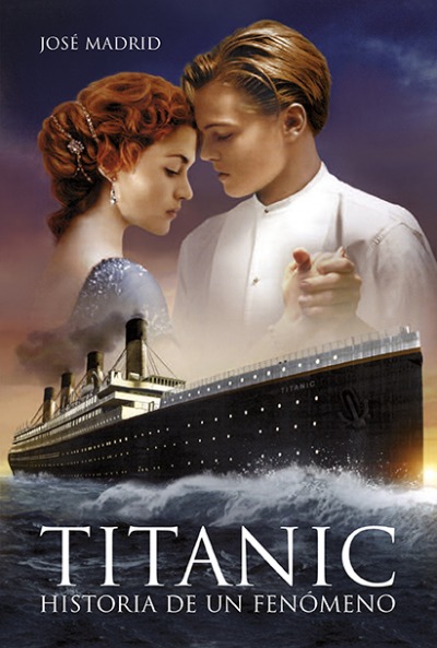 Titanic. Historia de un fenómeno