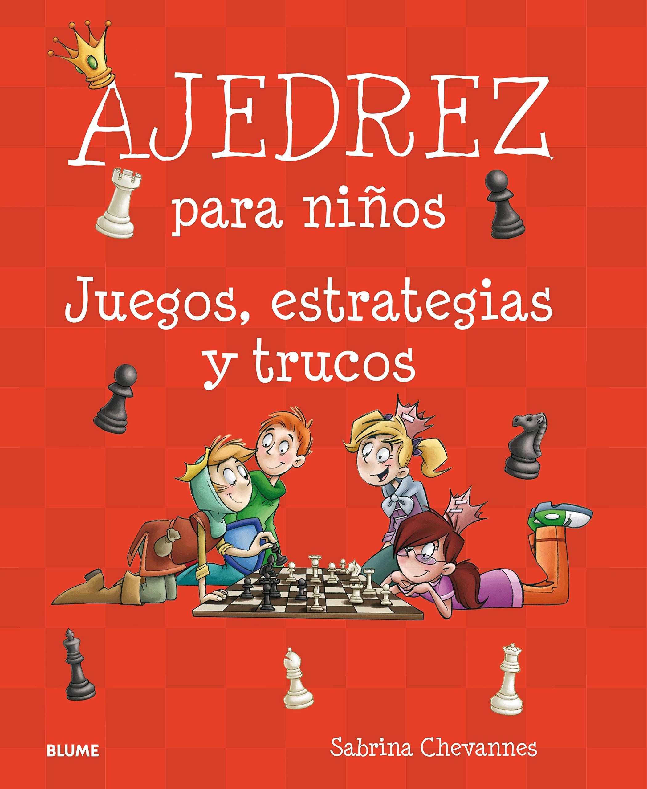 Ajedrez para niños. Juegos, estrategias y trucos