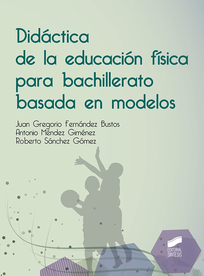 Didáctica de la educación física para bachillerato basada en modelos