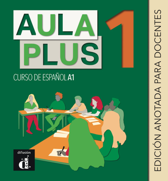 Aula Plus 1 - Edición anotada para docentes