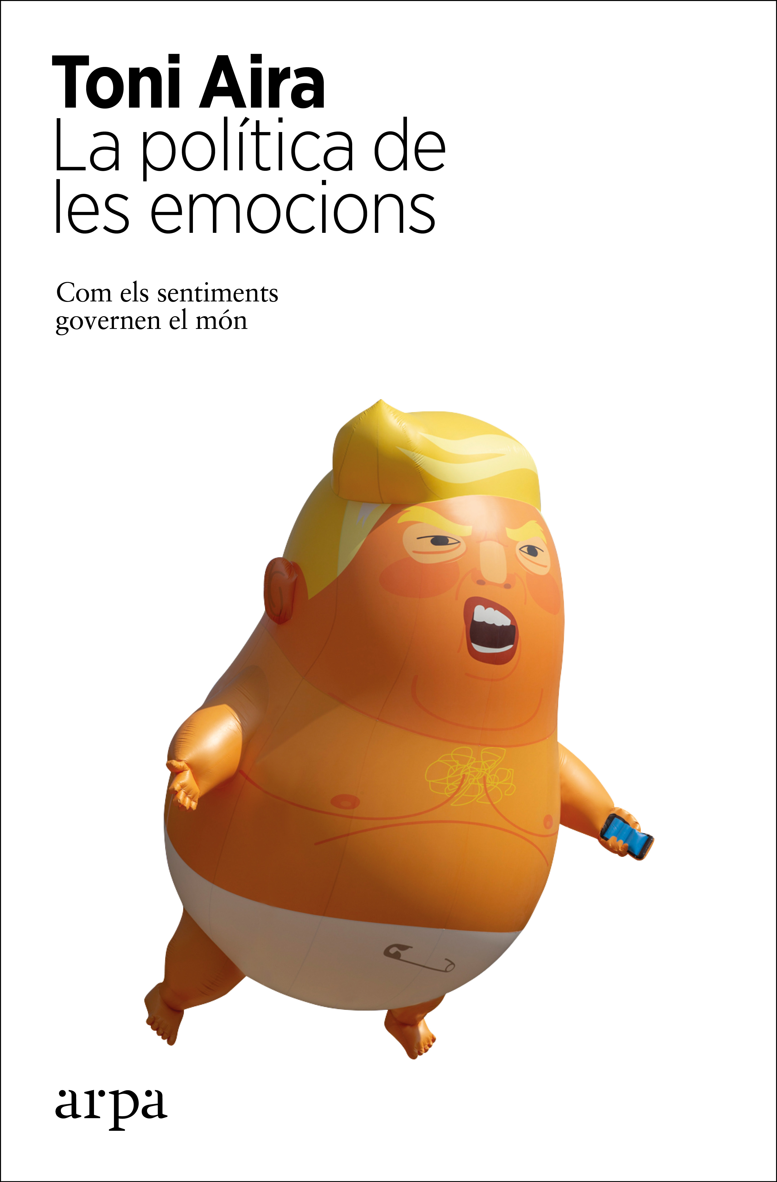 La política de les emocions. Com els sentiments governen el món