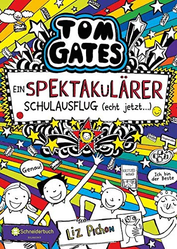 Tom Gates, Band 17: Ein spektakulärer Schulausflug - echt jetzt!