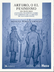 Arturo, o el pesimismo: un diálogo (Fantasía filosófica sobre los Jardines de La Granja de San Ildefonso)