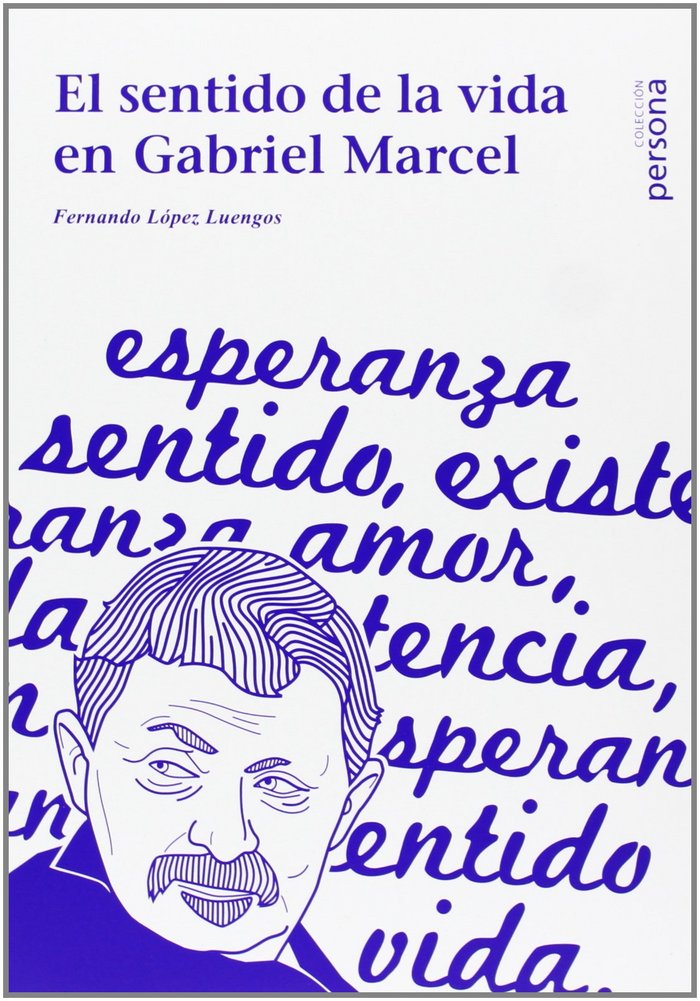 El sentido de la vida en Gabriel Marcel