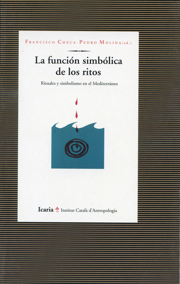 La función simbólica de los ritos. Rituales y simbolismo en el Mediter