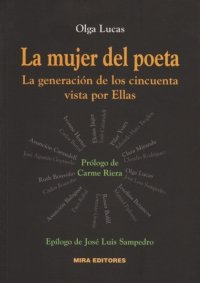 La mujer del poeta: La generación de los cincuenta vista por Ellas