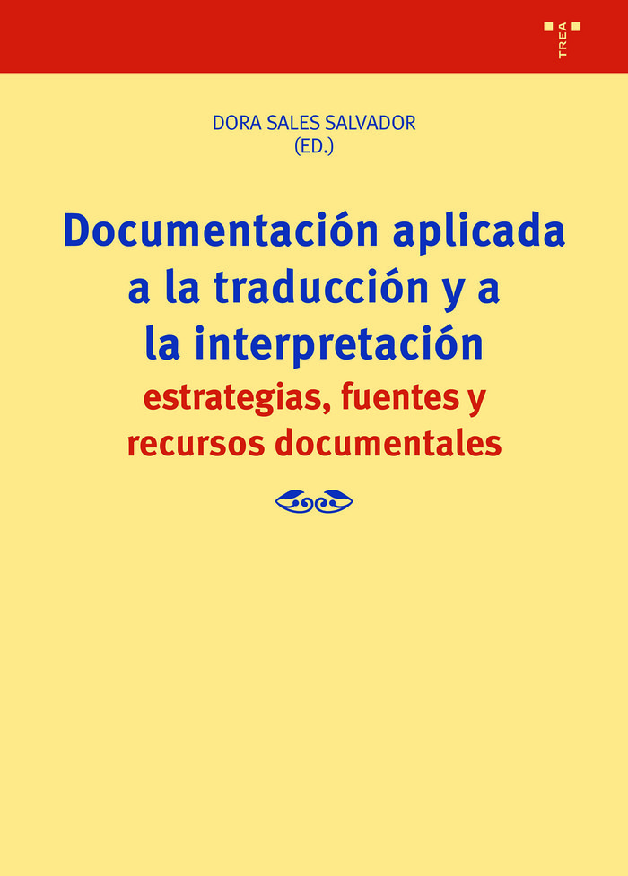 Documentacion aplicada a la traduccion y a la interpretacio