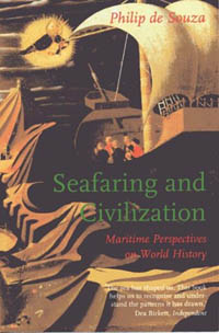 Seafaring and civilization : maritime perspectives on world history