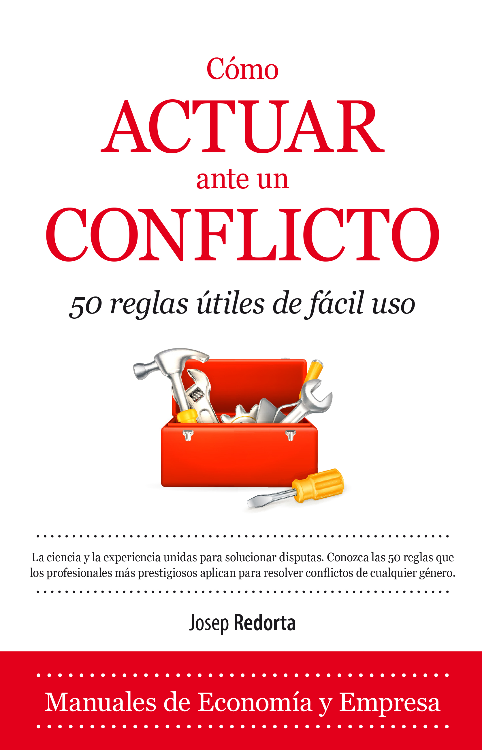 Cómo actuar ante un conflicto. 50 reglas útiles de fácil uso