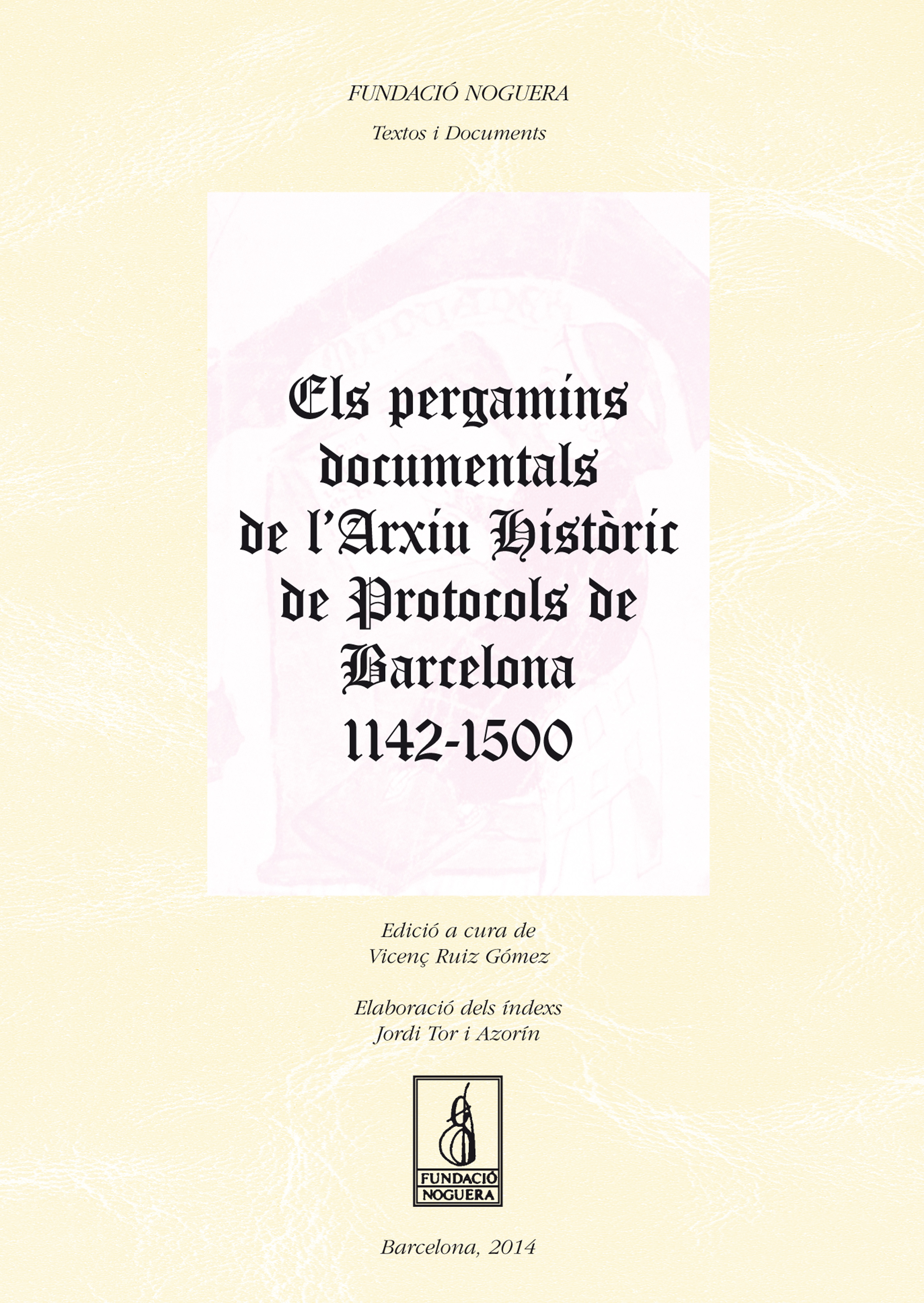 Els pergamins documentals de l'Arxiu Històric de Protocols de Barcelona, 1142-1500