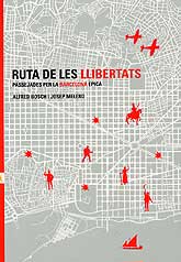 Ruta de les llibertats. Passejades per la Barcelona èpica.