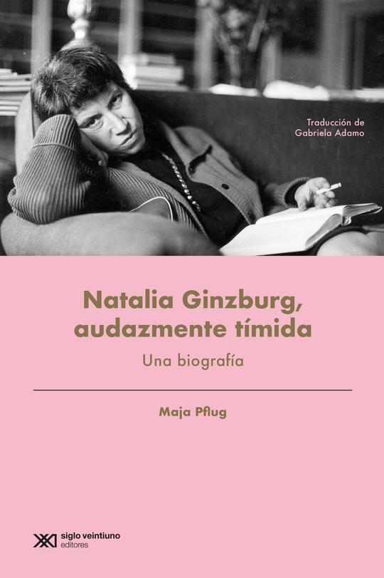 Natalia Ginzburg, audazmente tímida (Una biografía)