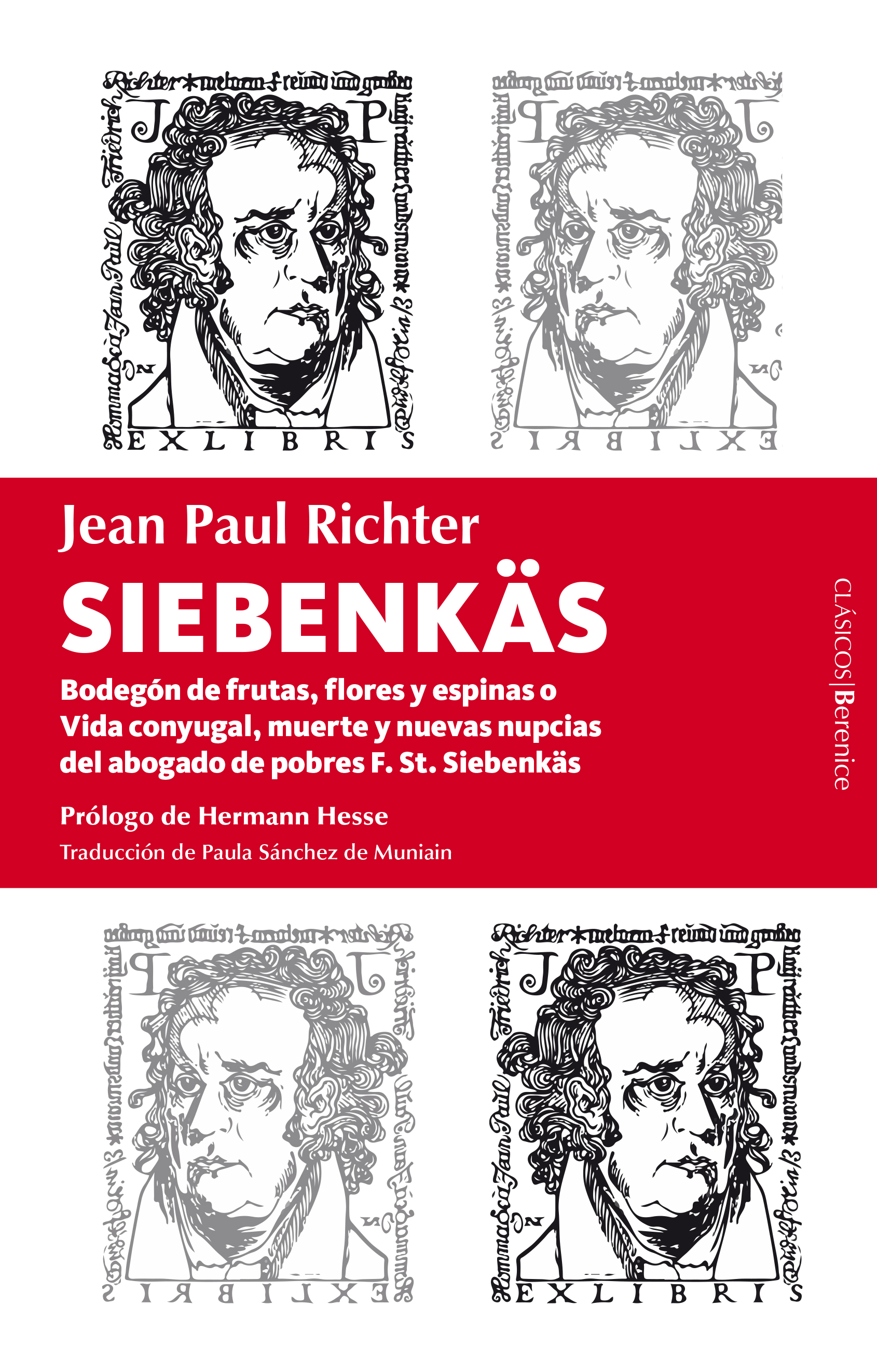 Siebenkäs. (Bodegón de flores, frutas y espinas o Vida conyugal, muerte y nuevas nupcias del abogado de pobres F. St. Siebenkäs)