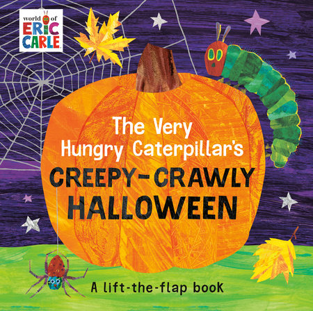 The Very Hungry Caterpillar's Creepy-Crawly Halloween. A lift-the-flap book