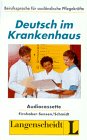 Deutsch im Krankenhaus. Cassette. Berufssprache für ausländische Pflege