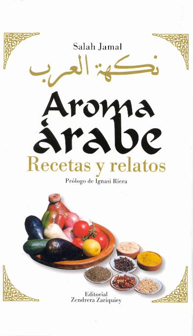 Aroma árabe, Recetas y relatos