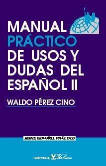 Manual práctico de usos y dudas del español II