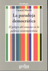 La paradoja democrática. El peligro del consenso en la política contemporánea