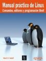 Manual práctico de Linux. Comandos, editores y programación shell