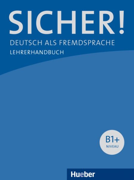 Sicher B1+! Lehrerhandbuch