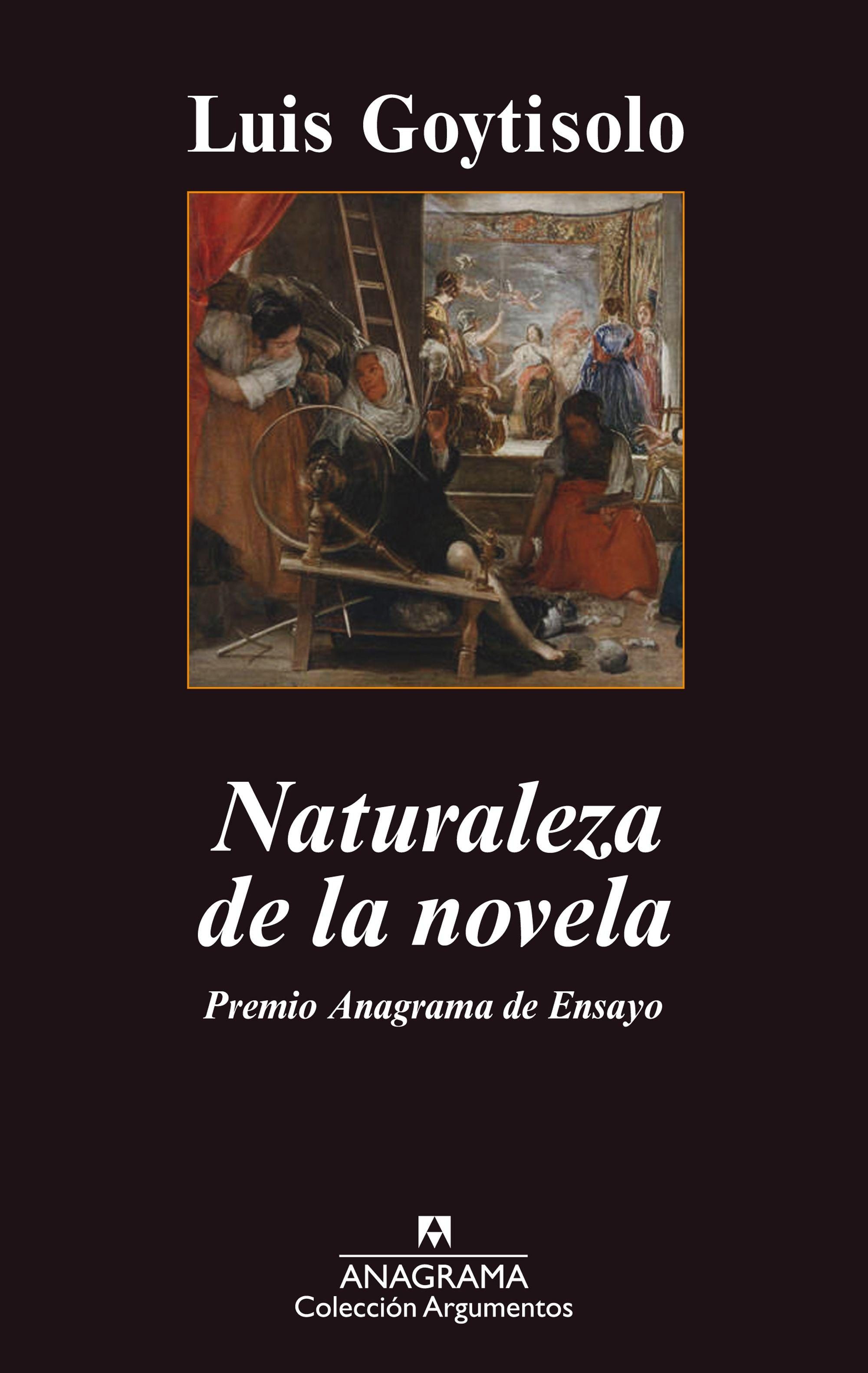 Naturaleza de la novela (Premio Anagrama de Ensayo 2013)