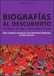 Biografías al descubierto. Historias de vida y educación social