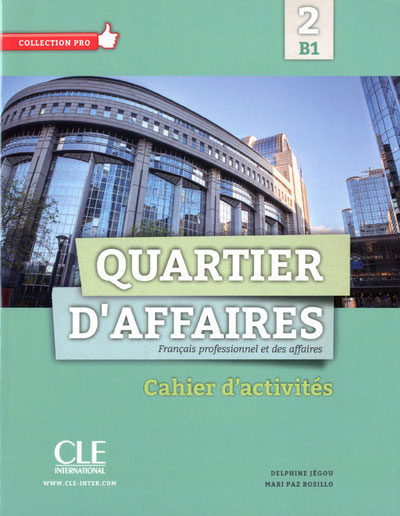 Quartier d'affaires 2. Cahier d'exercices (B1)