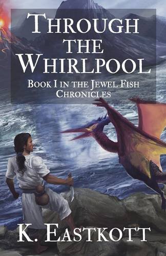 Through the Whirlpool (The Jewel Fish Chronicles Book 1)