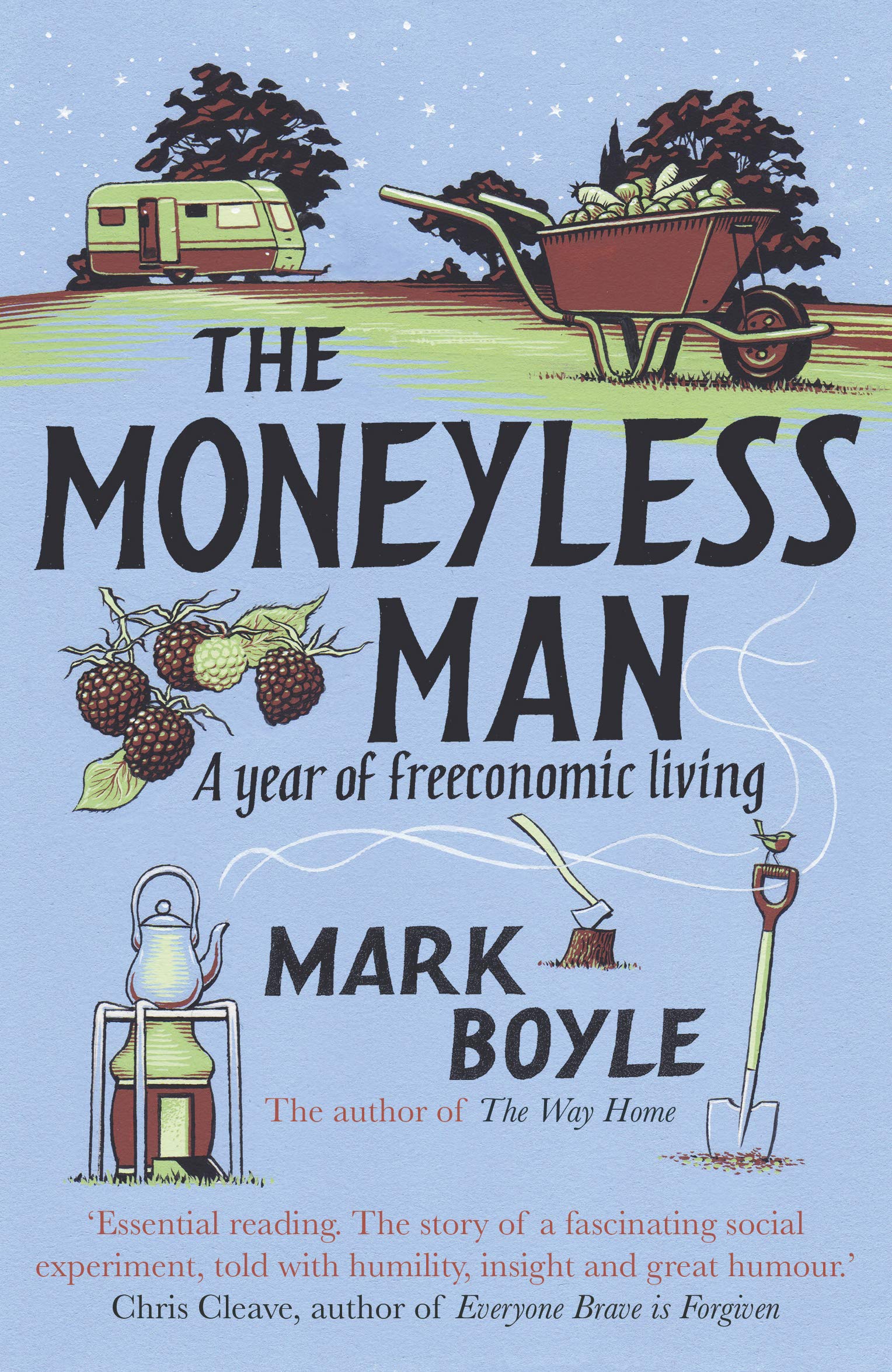 The Moneyless Man: A Year of Freeconomic Living