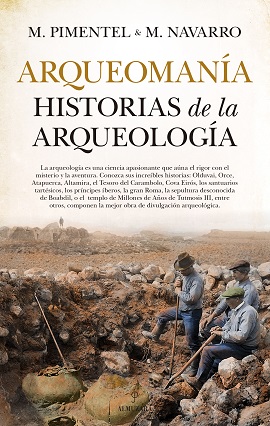 Arqueomanía. Historias de la Arqueología