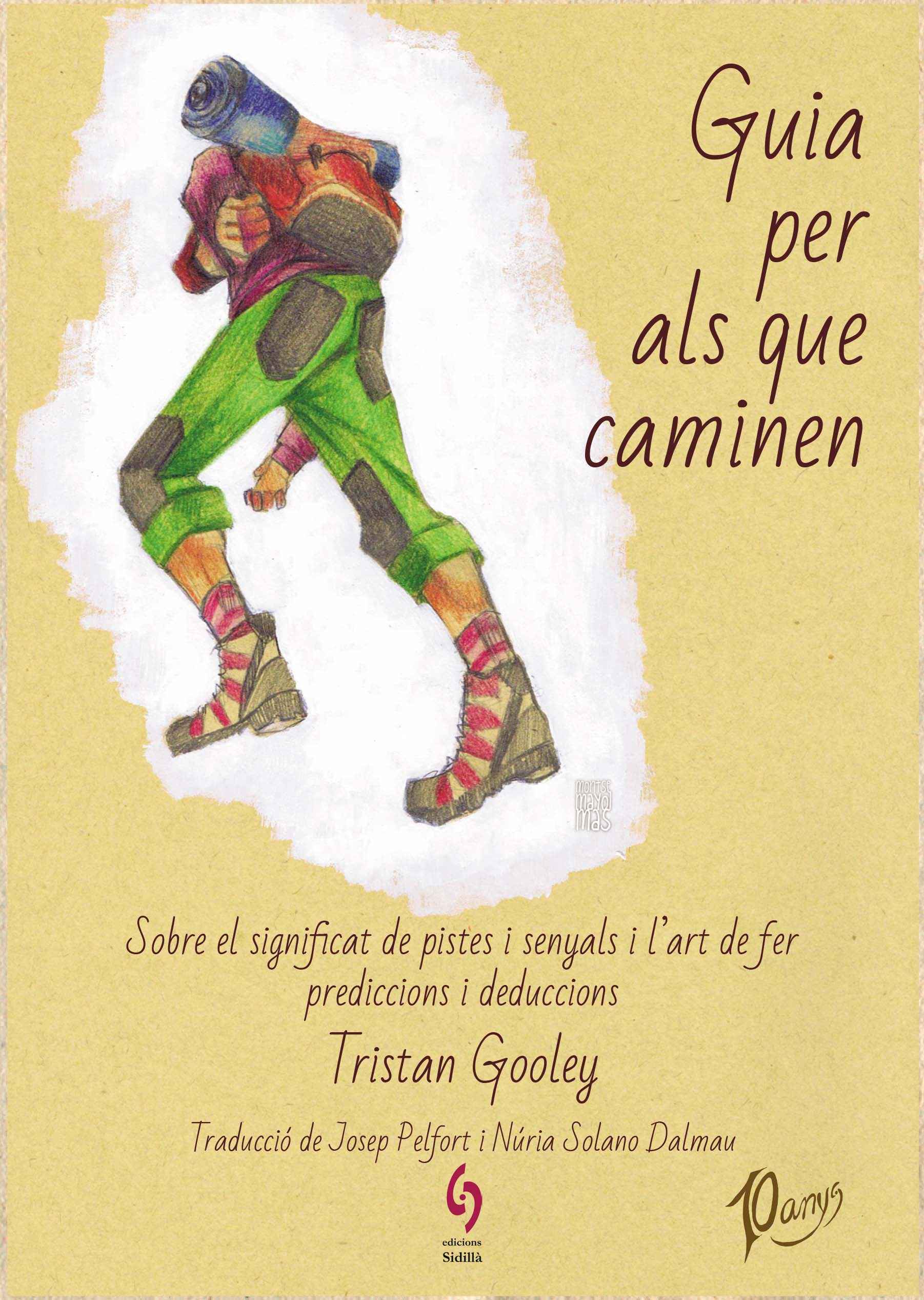 Guia per als que caminen. Sobre el significat de pistes i senyals i l'art de fer prediccions i deduccions. Amb més de 850 pistes i senyals per a orientar-se al bosc, a la ciutat, durant la nit i a la costa