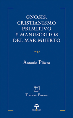 Gnosis, cristianismo primitivo y manuscritos del Mar Muerto