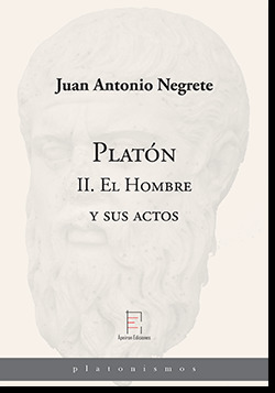 Platón, II: El Hombre y sus actos