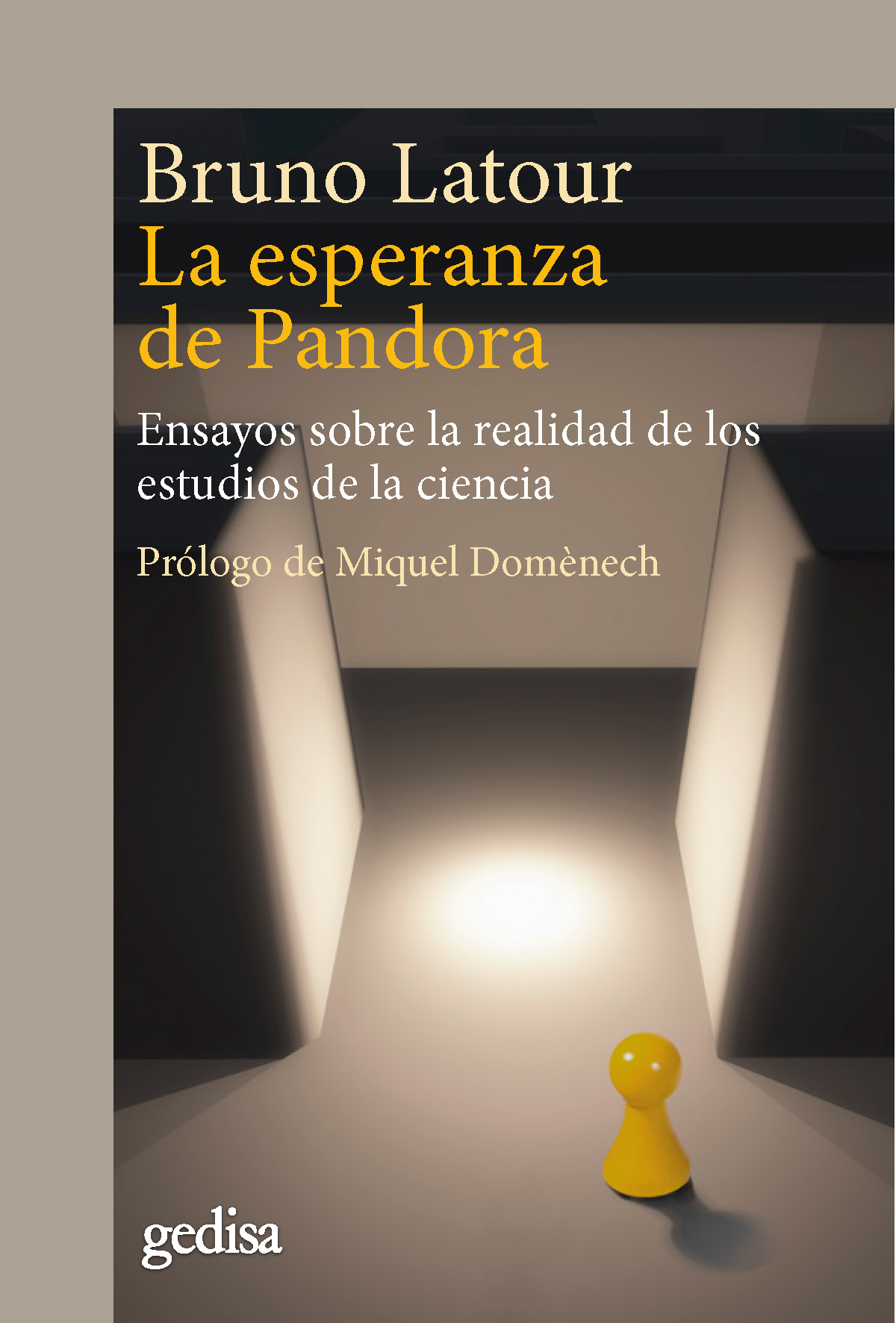 La esperanza de Pandora: ensayos sobre la realidad de los estudios de la ciencia