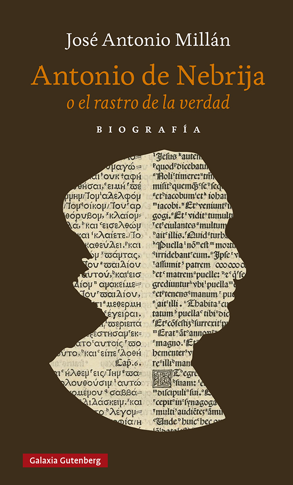 Antonio de Nebrija o el rastro de la verdad (Una biografía)